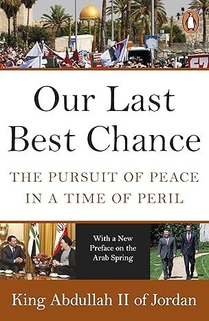 Our Last Best Chance: The Pursuit of Peace in a Time of Peril